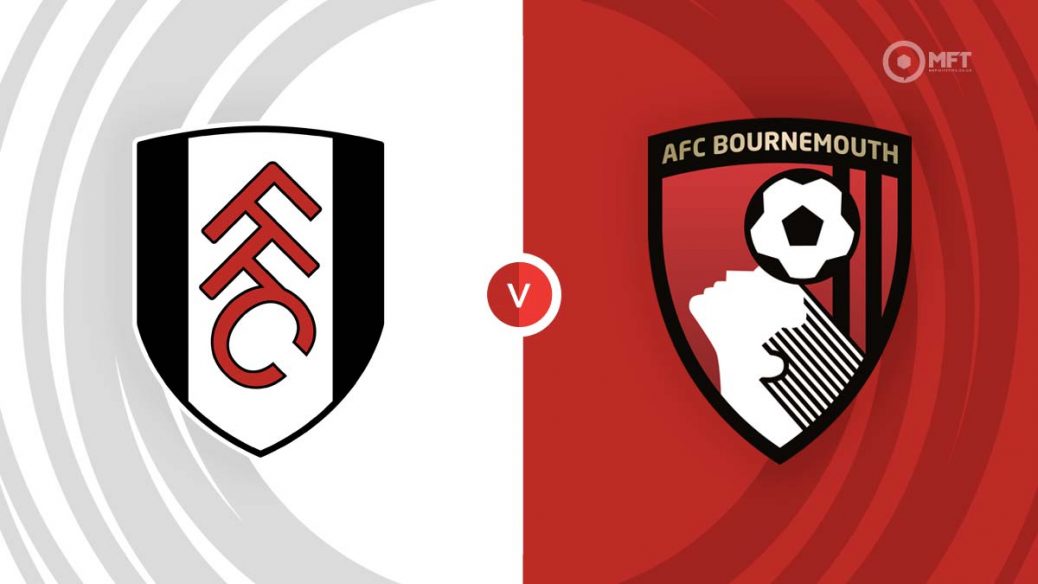Fulham vs AFC Bournemouth
